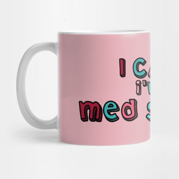 I can't I'm in med school by Dr.Bear